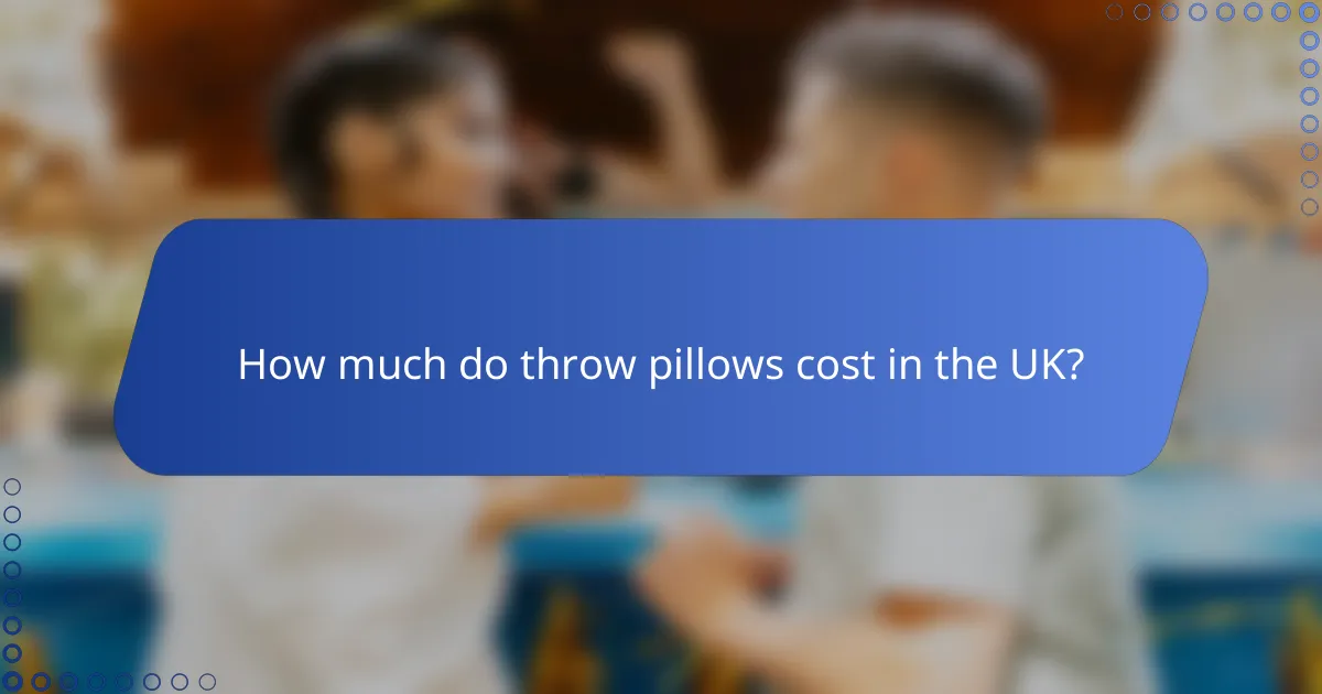 How much do throw pillows cost in the UK?
