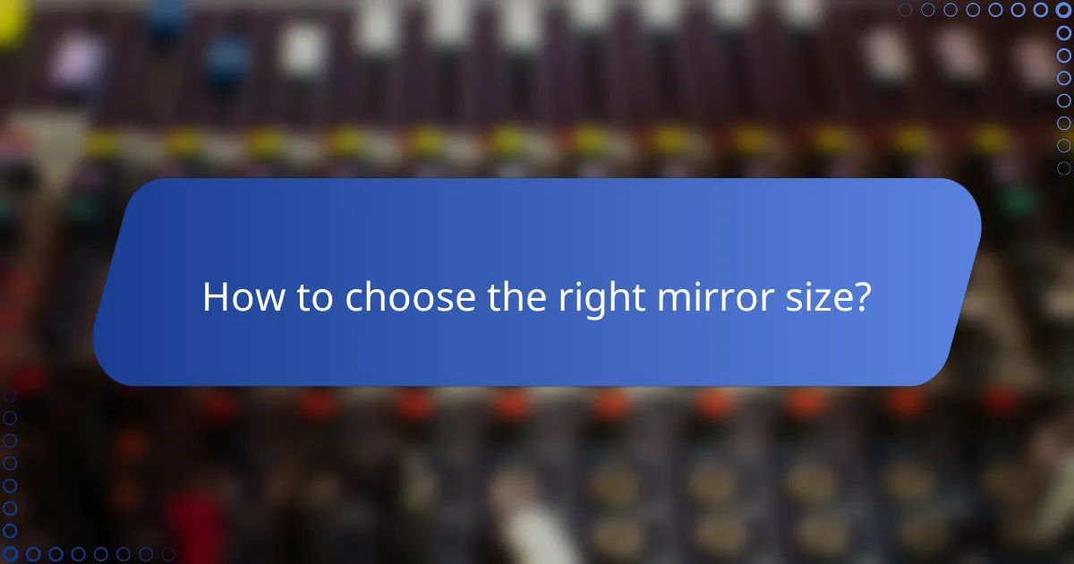 How to choose the right mirror size?