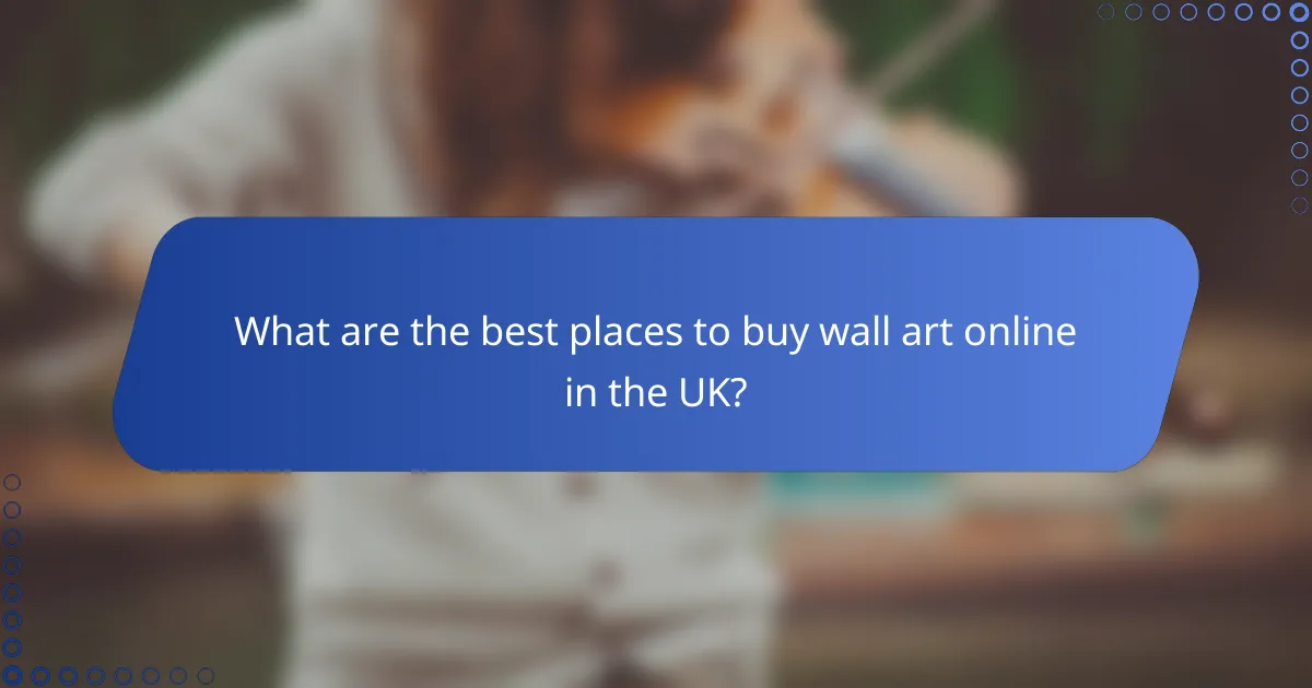 What are the best places to buy wall art online in the UK?