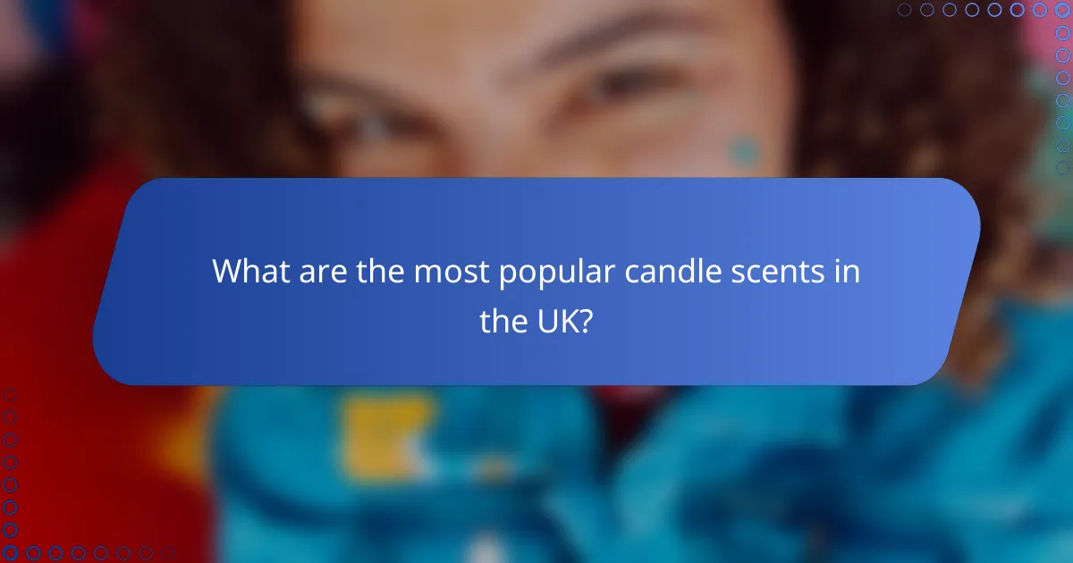 What are the most popular candle scents in the UK?