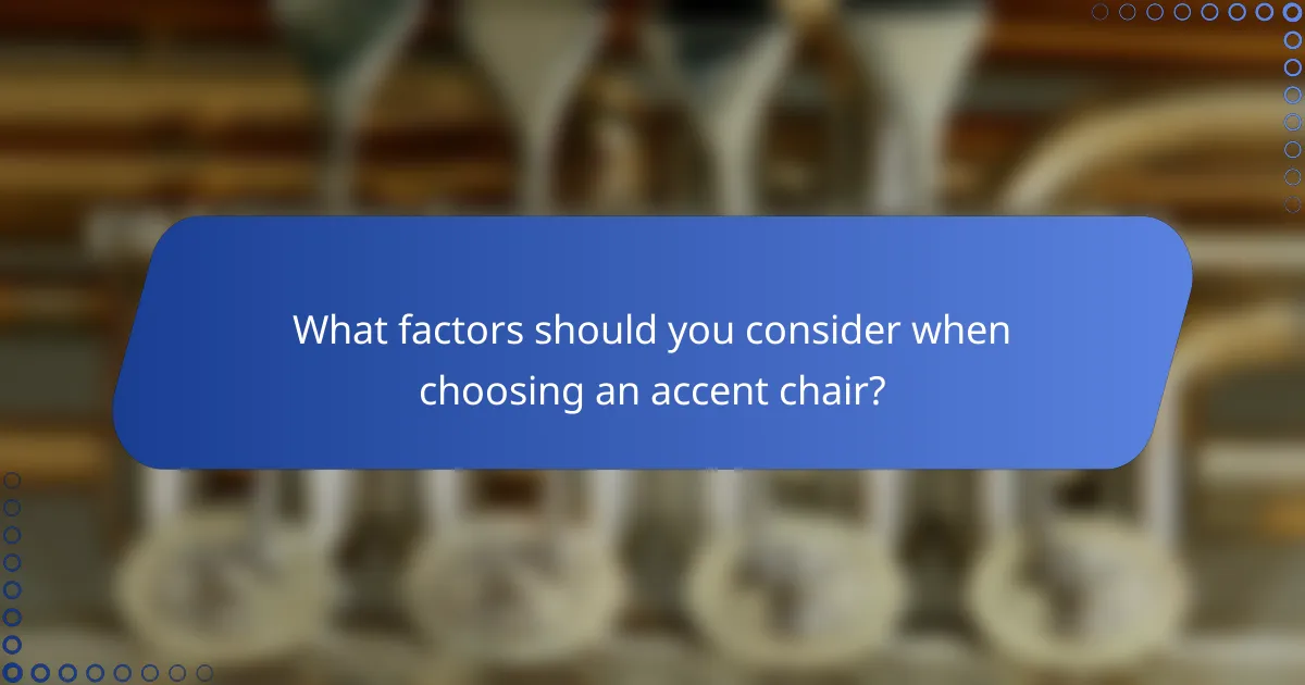 What factors should you consider when choosing an accent chair?